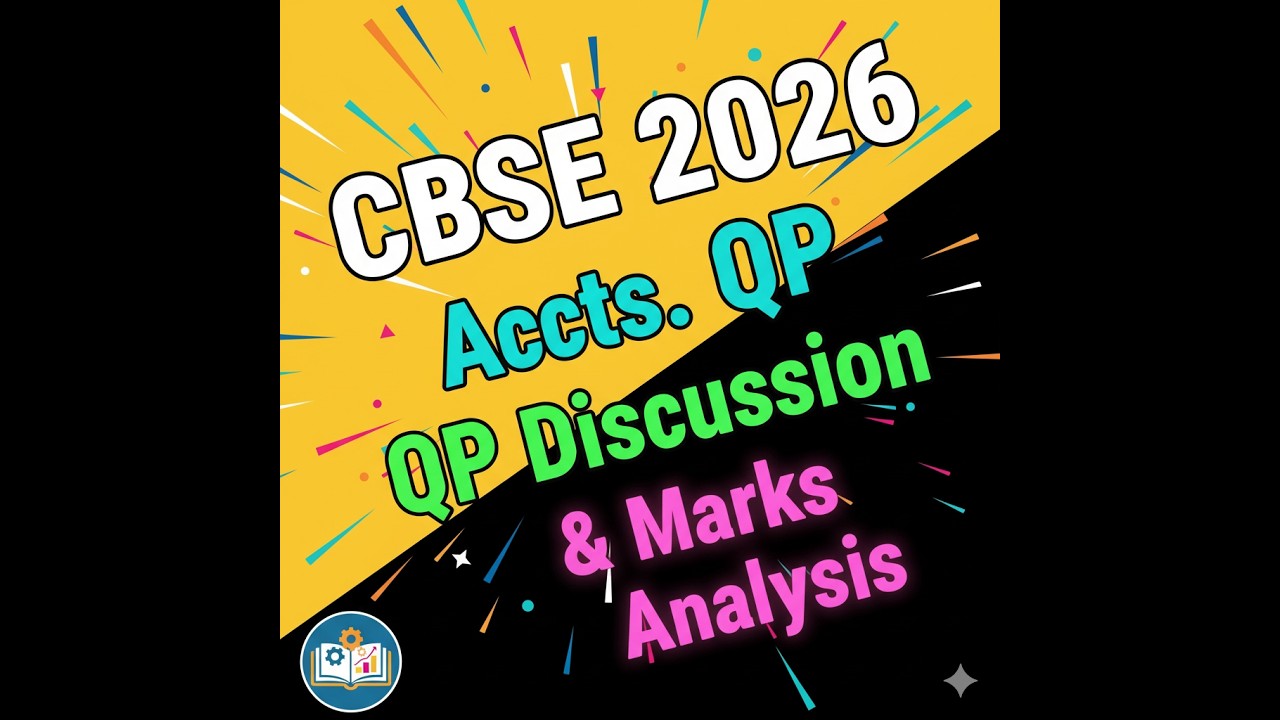 🔥ACCTS. 2026 CBSE BOARD PAPER DISCUSSION