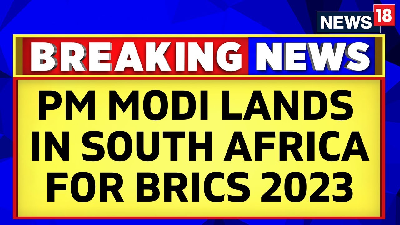 PM Modi Brics Summit | PM Modi Lands In South Africa's Johannesburg For The 15th Brics Summit
