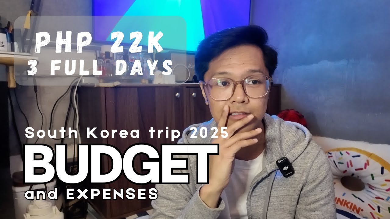 Budget and Expenses South Korea trip 2025 | Php 22,000 for 3 Full days 🇰🇷