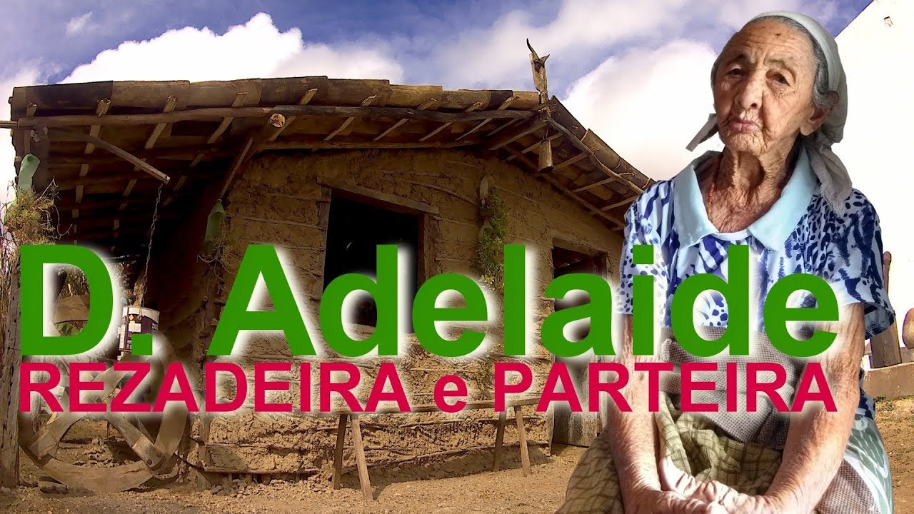 D. ADELAIDE, UMA DAS ÚLTIMAS REZADEIRA E PARTEIRA DA REGIÃO.