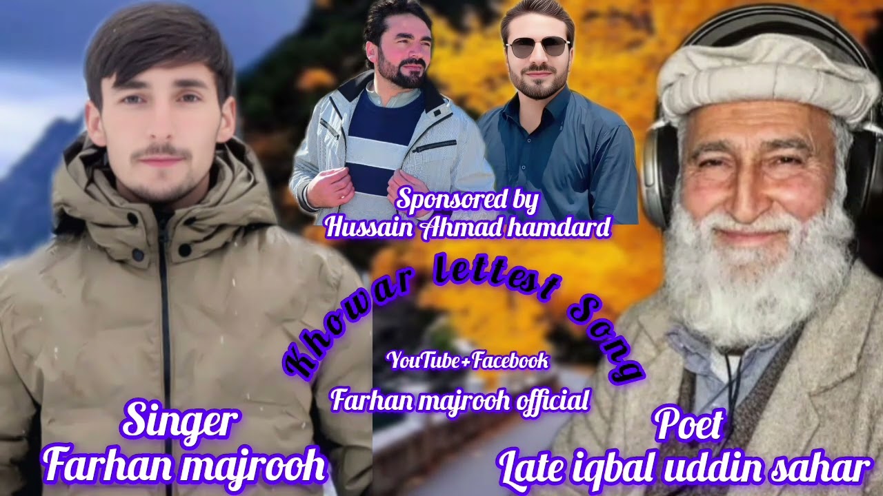 Khowar lettest Song 2026 || lyrics late iqbal uddin sahar || singer Farhan majrooh||new version 2026
