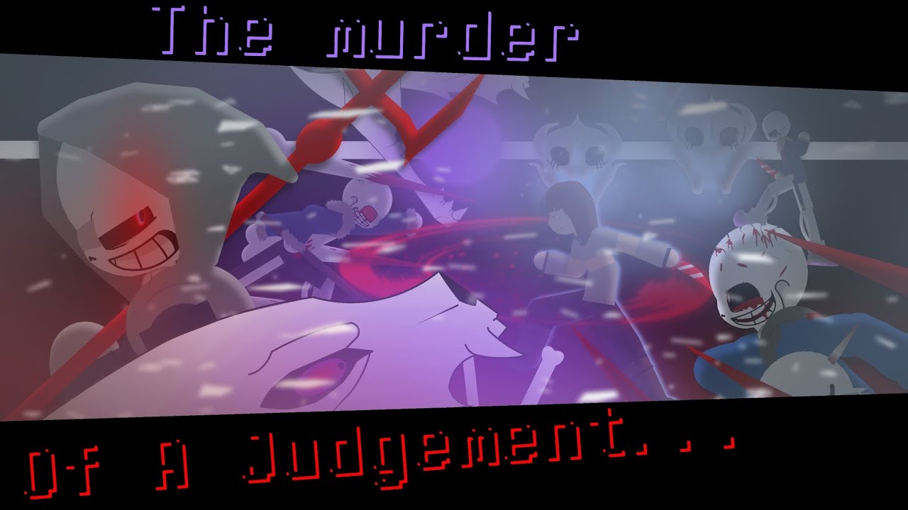 \\The Murder Of A Judgment// (part 4)