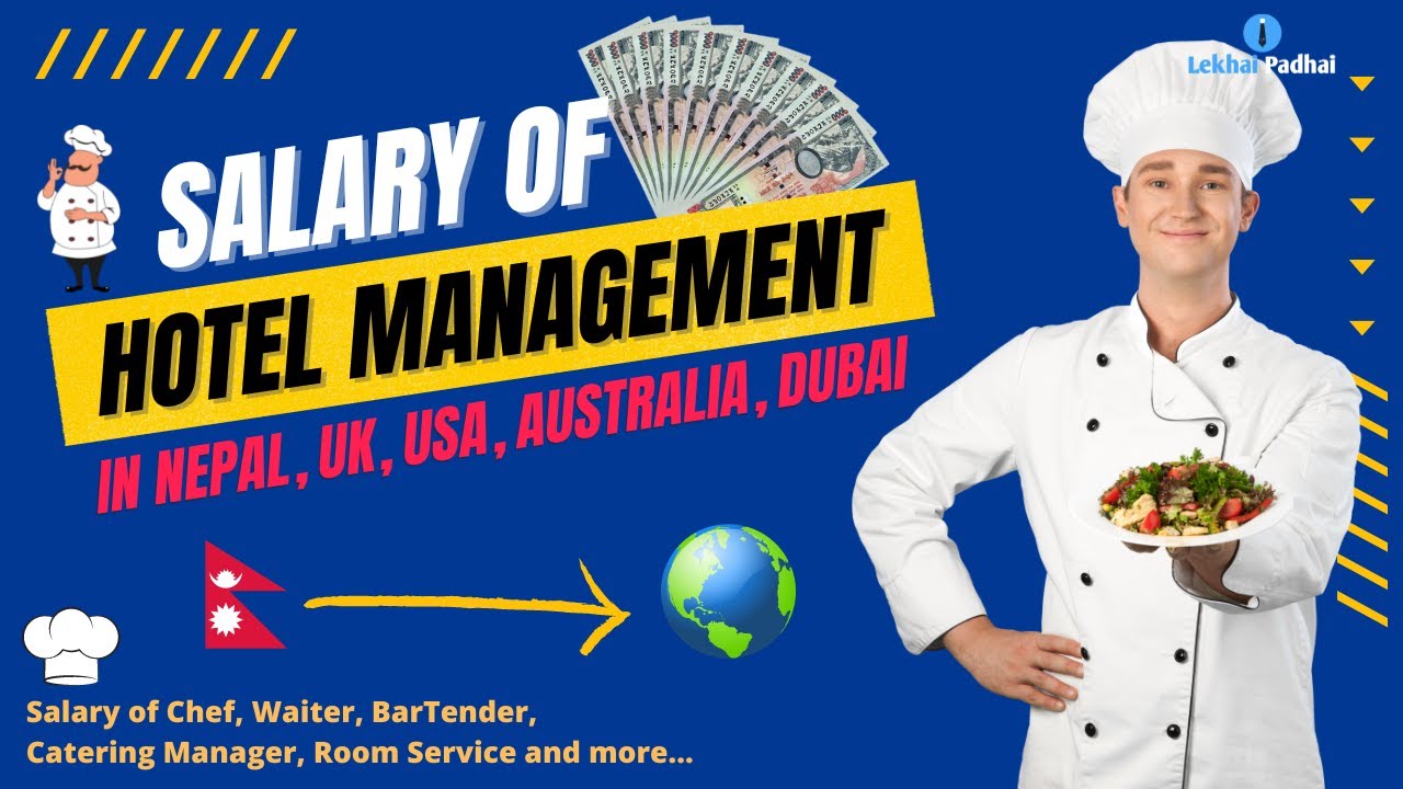 Salary of Hotel Management In Nepal, UK, USA, Australia, Dubai | Salary of Chef, Waiter, Manager |