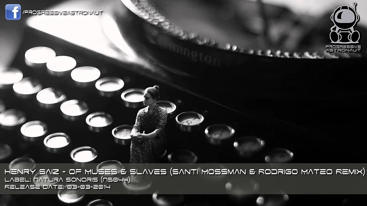Henry Saiz - Of Muses & Slaves (Santi Mossman & Rodrigo Mateo Remix)