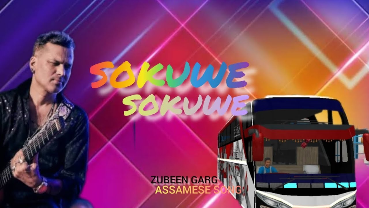 Sokuwe Sokuwe Zubeen Garg bus Gempeay//Mukti Assamese.