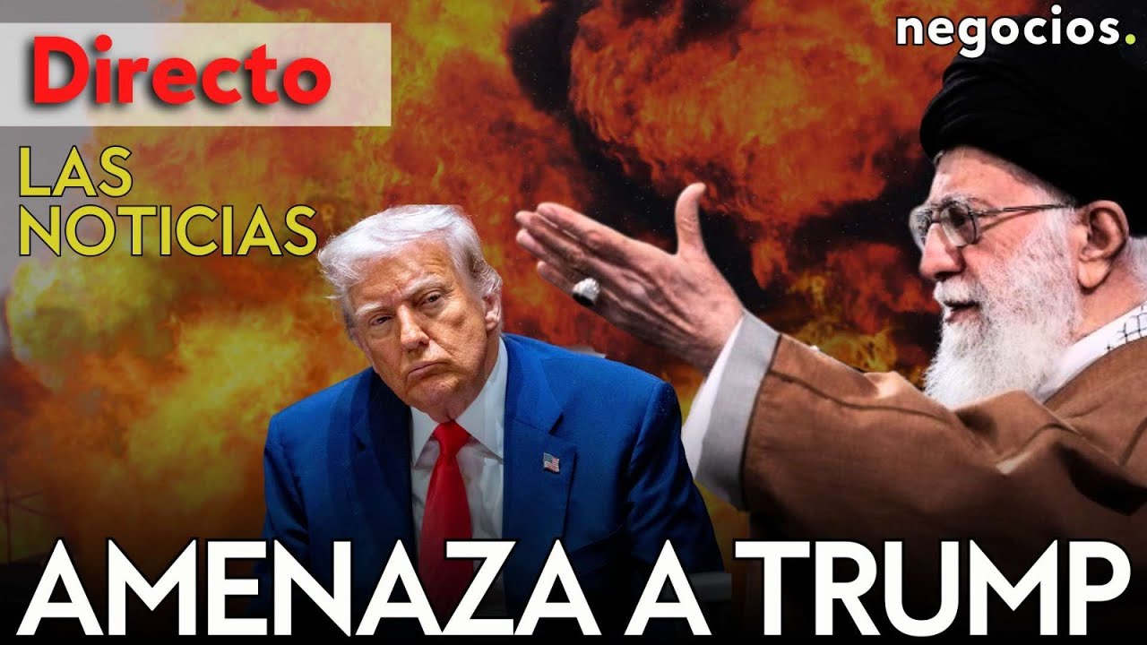 LAS NOTICIAS: Irán lanza una amenaza explosiva a Trump, Rusia avisa de un caos nuclear y China pasa