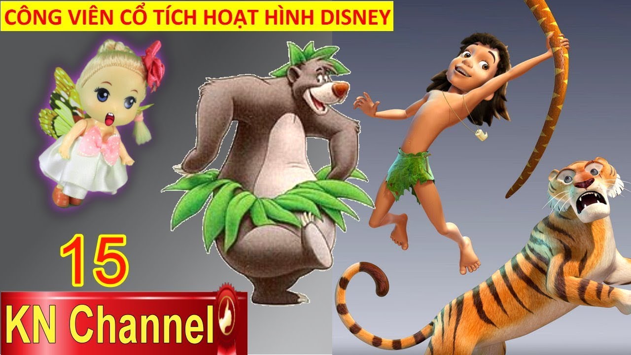 CÔNG VIÊN CỔ TÍCH HOẠT HÌNH DISNEY TẬP 15 GIÚP CẬU BÉ RỪNG XANH VƯỢT QUA THỬ THÁCH