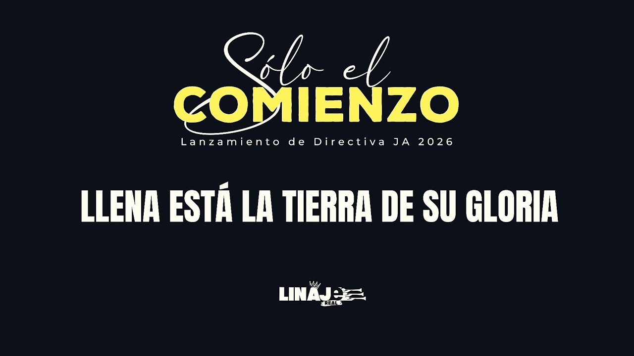 Llena está la tierra de su gloria - Sociedad de Jóvenes IASD Linaje Real