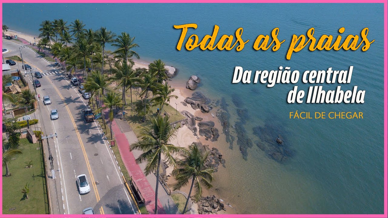 TODAS AS PRAIAS da região central de Ilhabela - Fácil de chegar