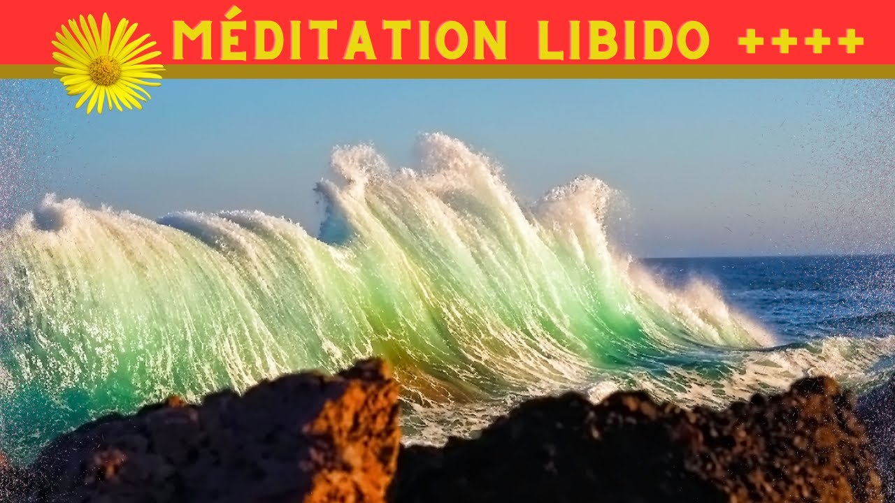 Méditation guidée érotique - Augmenter sa libido et son désir
