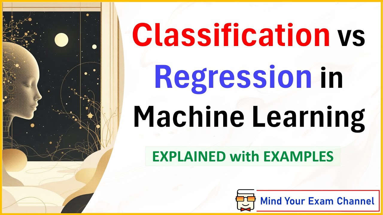 Classification vs Regression in Machine Learning (ML) | Types of Supervised Learning | Real Examples