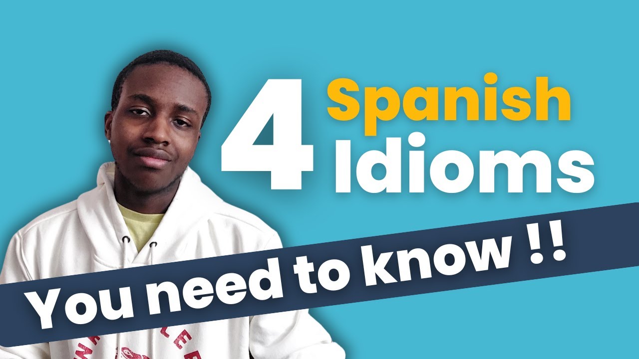 4 Spanish Idioms You NEED to Know to Sound Like a Native