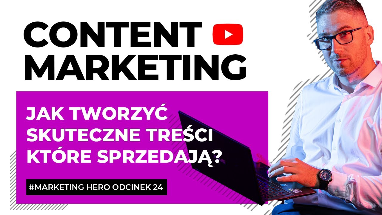 Content Marketing | Jak tworzyć skuteczne treści które sprzedają? Marketing HERO | odcinek 24