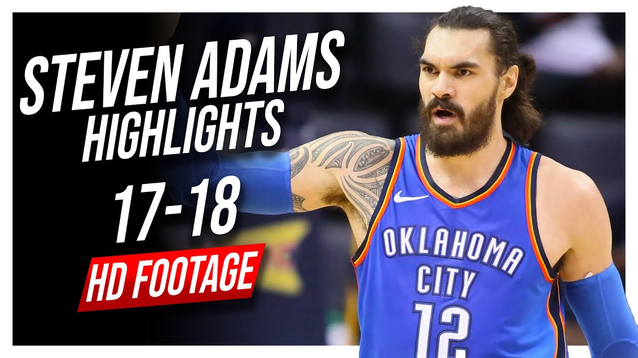 Thunder C Steven Adams 2017-2018 Season Highlights ᴴᴰ