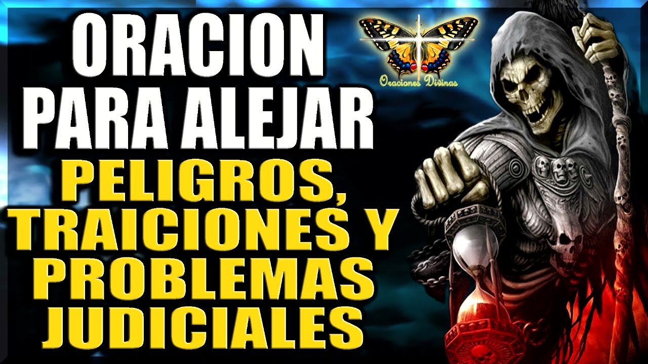 ORACI&Oacute;N A LA SANTA MUERTE PARA ALEJAR PELIGRO, TRAICIONES Y PROBLEMAS JUDICIALES