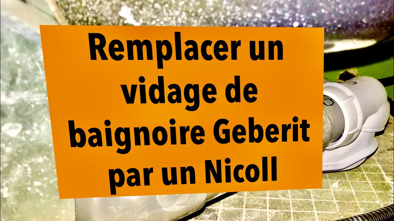 Remplacer un vidage de baignoire Geberit par un Nicoll