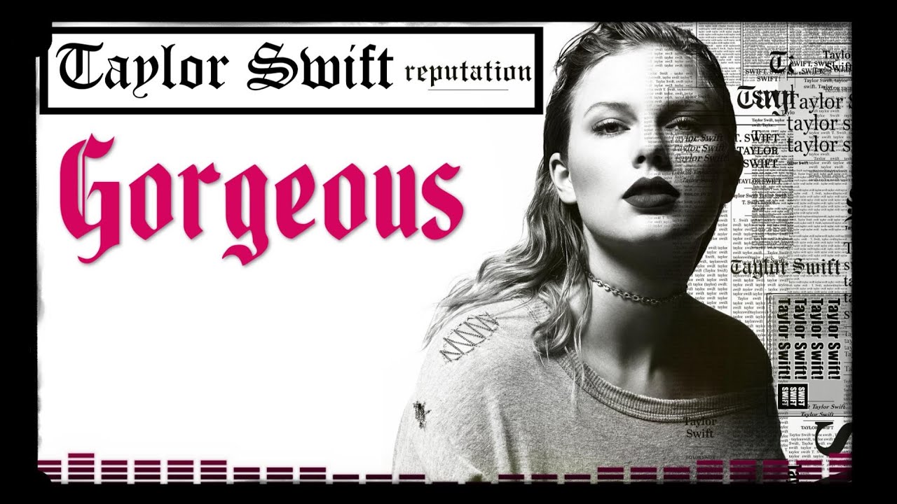 Taylor Swift's GORGEOUS with (Lyrics) | Reputation | Pop Song ☆