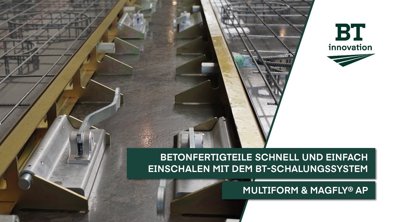 Betonfertigteile schnell und einfach Einschalen mit dem BT-Schalungssystem - MultiForm & MagFly® AP