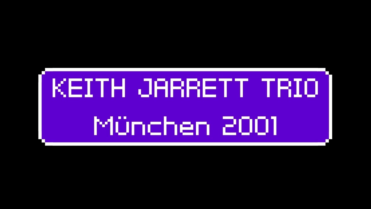 Keith Jarrett Trio | Bavarian State Opera, M&uuml;nchen, Germany - 2001.07.28 | [audio only]