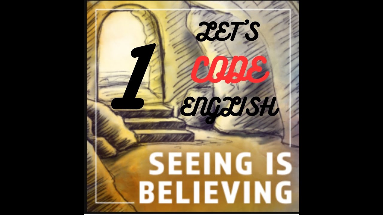 Don't imagine learning English... JUST LEARN HOW TO CODE IT!!!