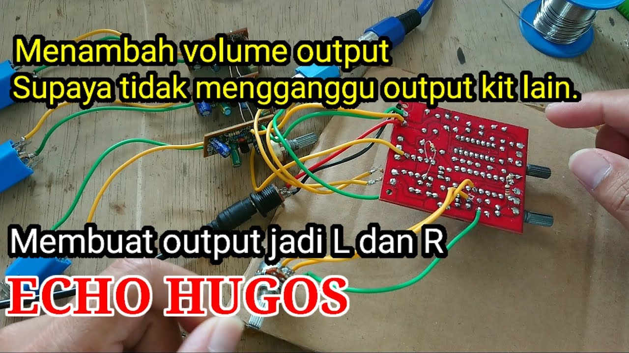 Cara menambah volume output dan cara modifikasi output echo hugos jadi L dan R ke stereo