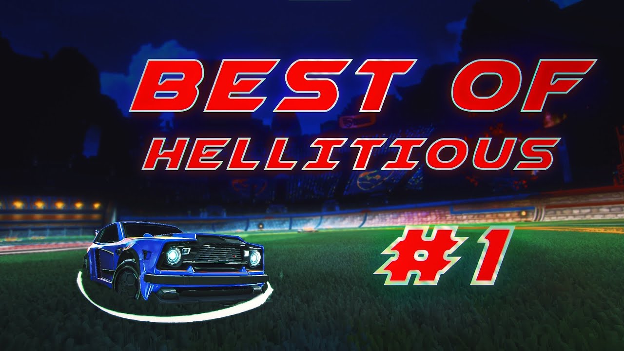 Best of Hellitious #1 (Rocket League Montage)
