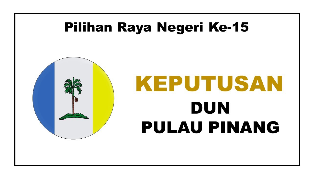 【PRN15】Keputusan DUN Pulau Pinang #PRN6N prn #pulaupinang #penang  #keputusan