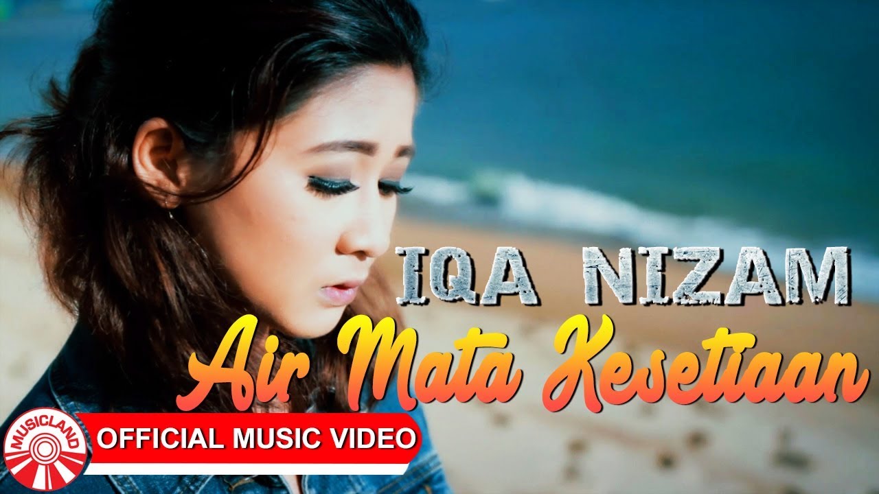 Iqa Nizam - Air Mata Kesetiaan [Official Music Video HD]