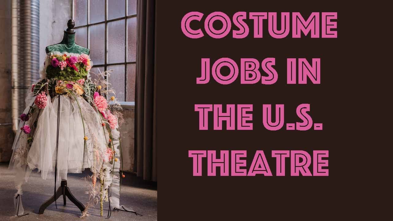 Costume Jobs in the Theatre Industry (USA)