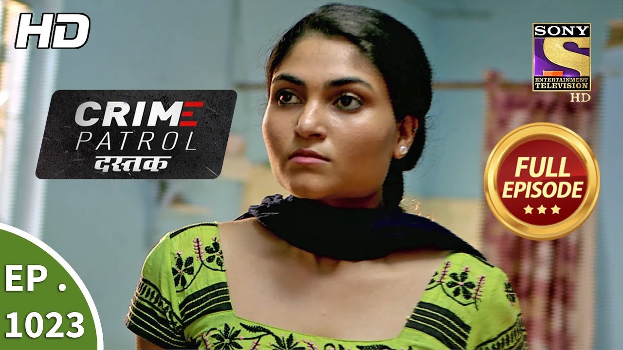 Crime Patrol Dastak - Ep 1023 - Full Episode - 19th April, 2019