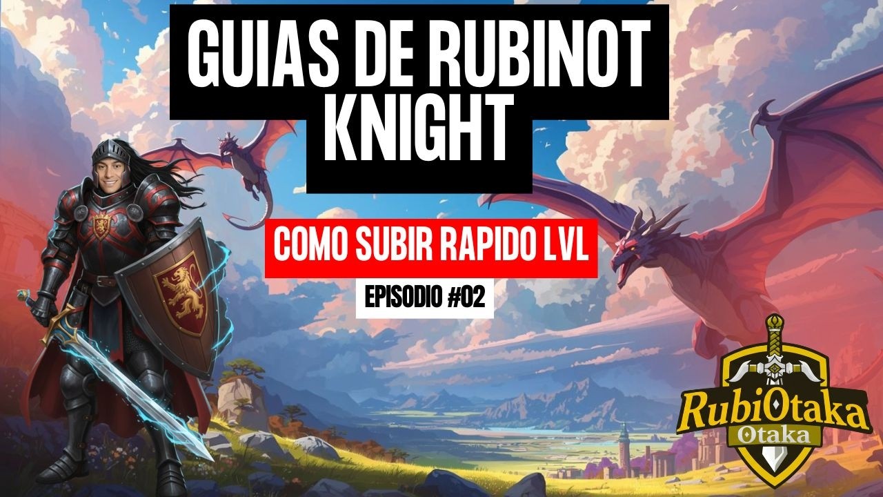 GUIA DE EK RUBINOT |CAP 2| EL CAMINO DE SUBIR LVL RAPIDO| CON PROFIT