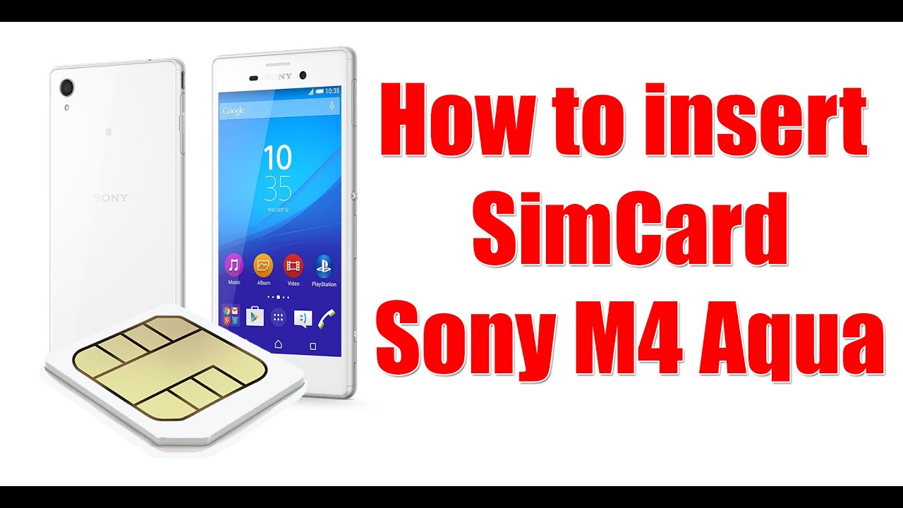 How to insert simcard in Sony M4 Aqua
