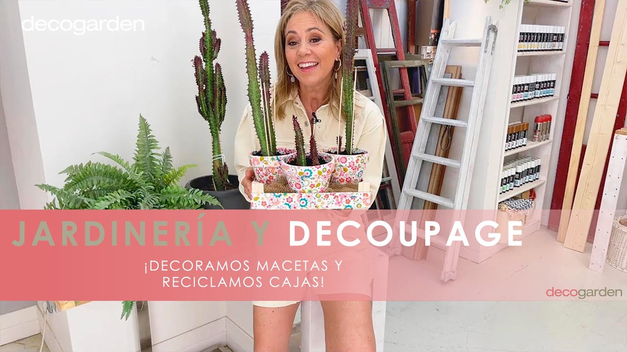 DECORAR macetas y reciclar una cajita usando la técnica DECOUPAGE 🌵😍 ¡MUY FÁCIL! -Decogarden