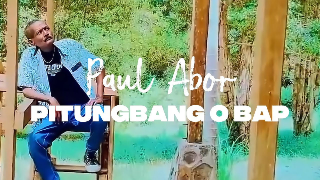 PAUL ABOR - PITUNGBANG O BAP ( OFFICIAL VIDEO MUSIC )