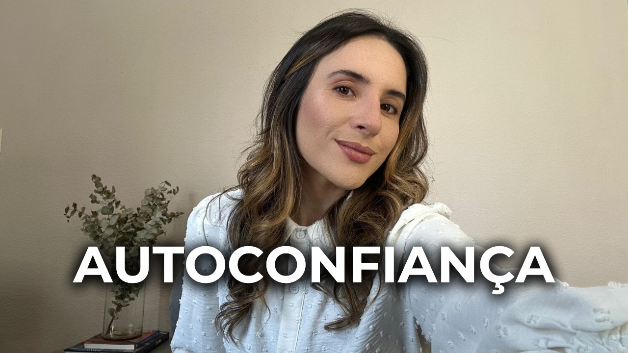 Como aumentar a sua autoconfiança imediatamente - em 5 passos! — Nath Monari