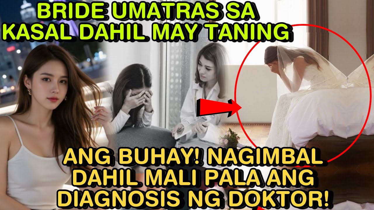 BRIDE UMATRAS SA KASAL DAHIL MAY TANING ANG BUHAY! NAGIMBAL DAHIL MALI PALA ANG DIAGNOSIS NG DOKTOR!