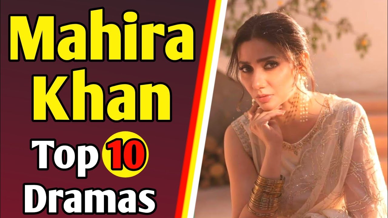 Mahira Khan Top 10 Superhit Dramas | Pakistani Dramas Queen | Top Pakistani Superhit Dramas 