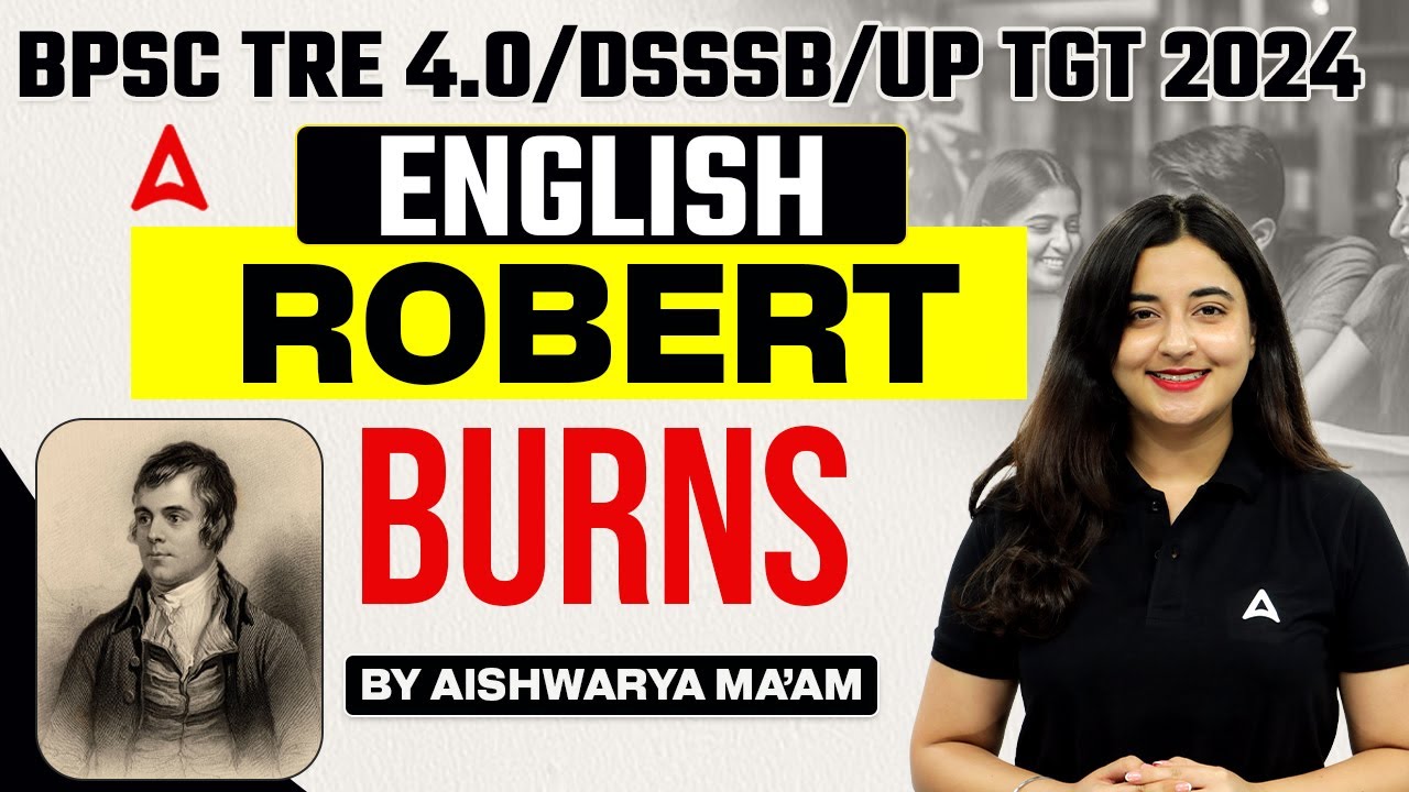 DSSSB/BPSC/UPTGT 2024 | English Literature  - Robert Burns by Aishwarya Ma'am