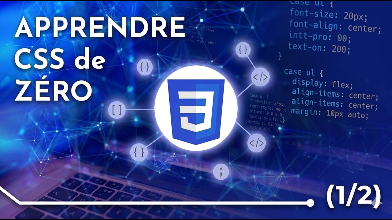 [Tuto débutant CSS] Apprendre CSS de zéro [cours 1/2]