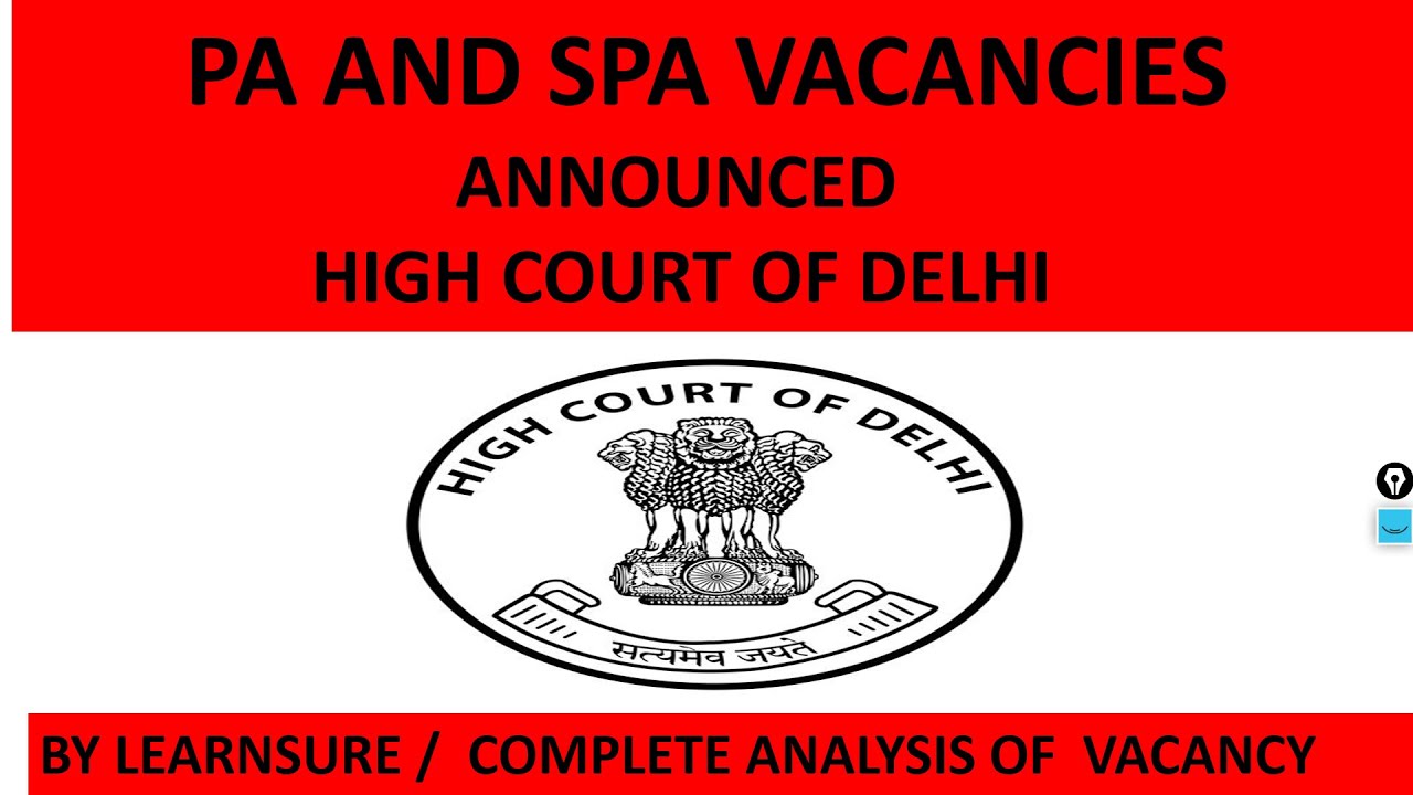 PA / SPA VACANCIES IN DELHI HIGH COURT/ HIGH COURT OF DELHI PA AND SPA / LEARNSURE DHC PA AND SPA