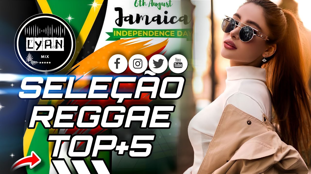 SELEÇÃO REGGAE TOP+5✓ MIXAGEM INTERNACIONAL REGGAE mix [ LYAN REMIX]