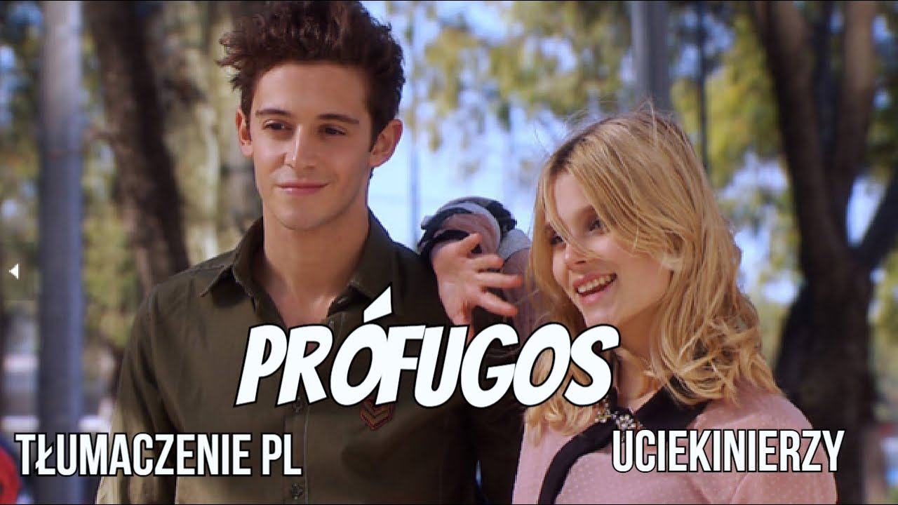 Soy Luna- Prófugos[Tłumaczenie PL]Pełna wersja piosenki (,,speciał'' na 30k)