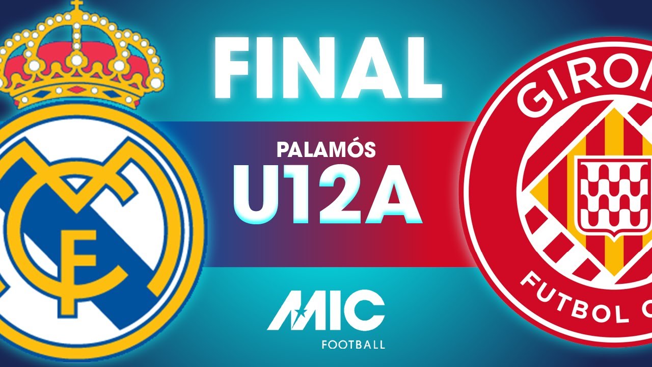 MICFootball'23 | FINAL U12A - Real Madrid vs Girona FC
