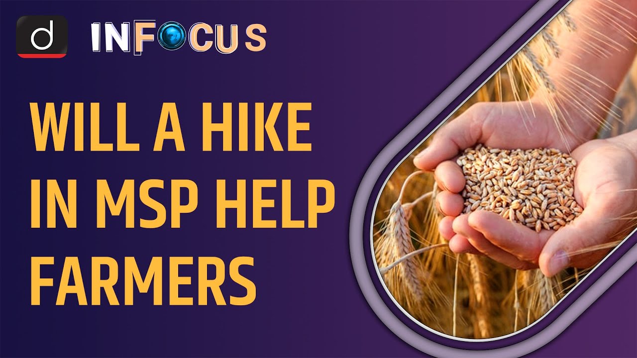 Will a hike in MSP help farmers | In Focus | Drishti IAS English