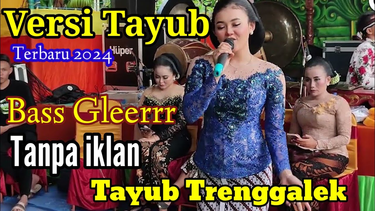 Tayub Terbaru 2024 Tanpa Iklan Tayub Trenggalek Asli Jawa Timur Audio Gler....
