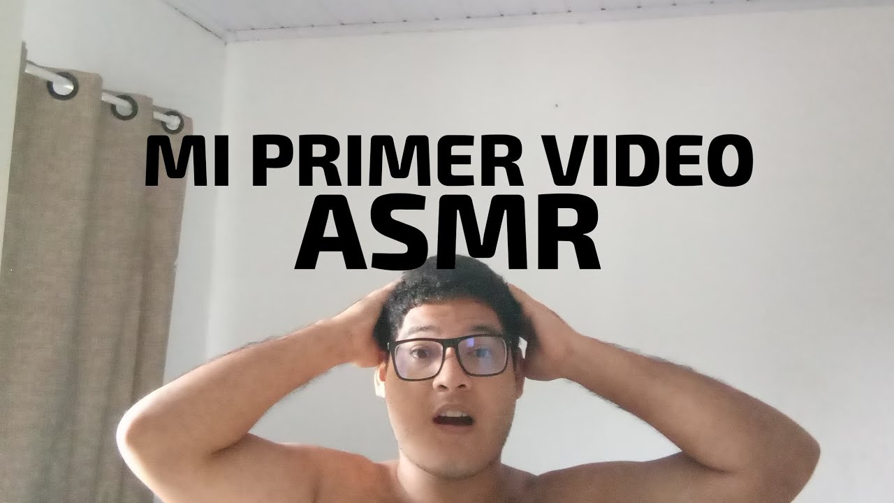 Mi primer ASMR