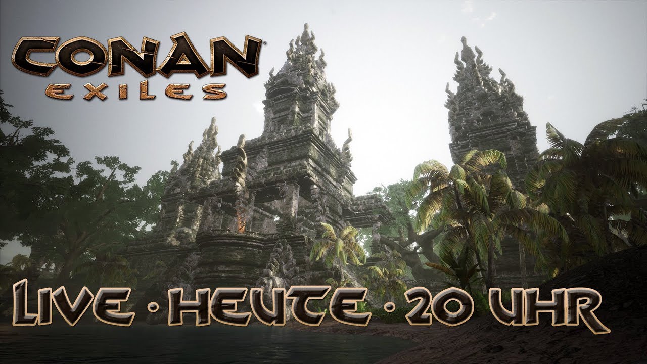 CONAN EXILES 🏜️ LIVESTREAM &bull; Heute, ab 20 Uhr &bull; twitch.tv/coyaletsplay