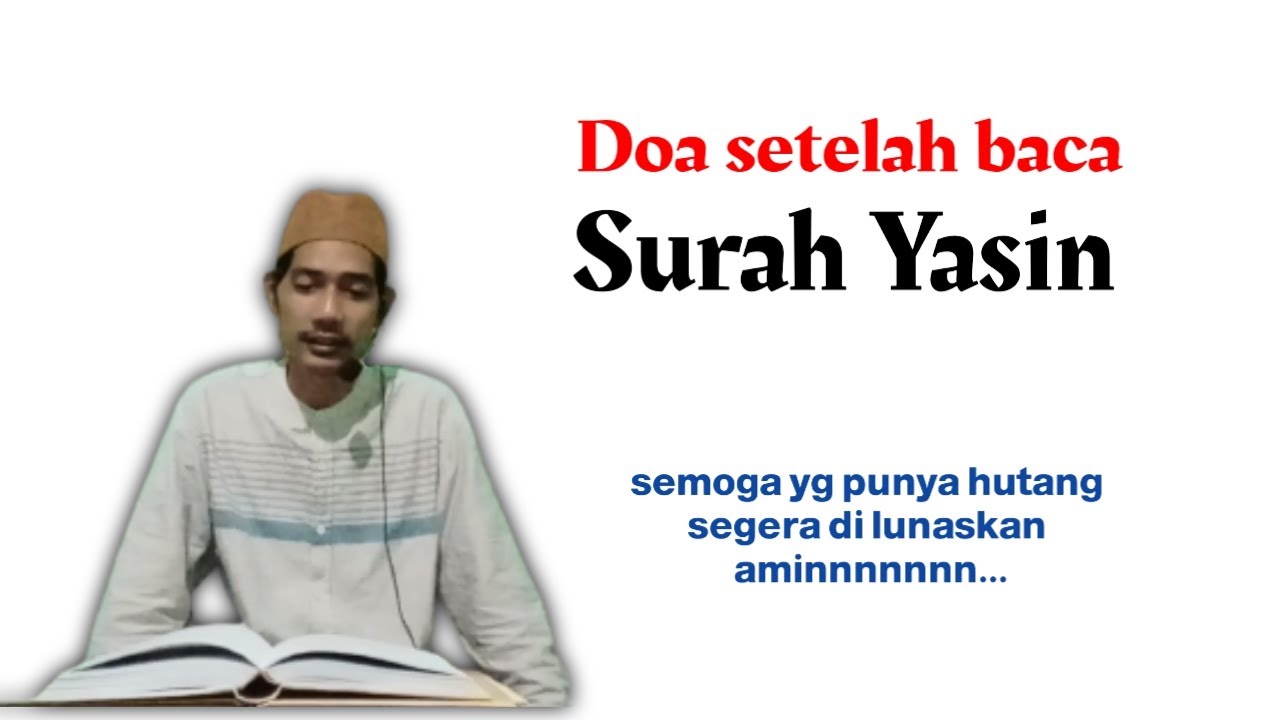 jangan lupa baca doa setelah baca surah yasin