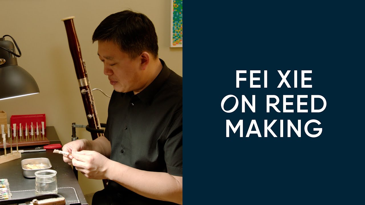 The Need for Reed: Fei Xie on Reed Making