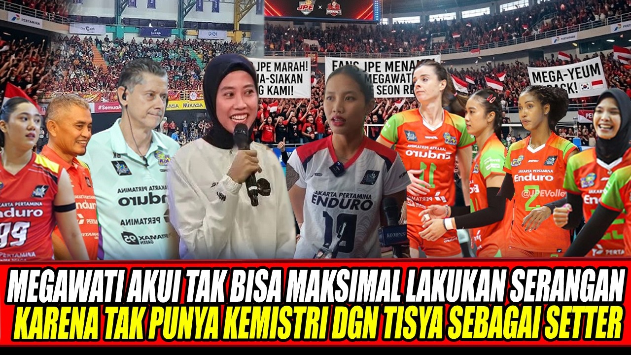 MEGAWATI AKUI TAK BISA MAKSIMAL LAKUKAN SERANGAN KARENA TAK PUNYA KEMISTRI DGN TISYA SEBAGAI SETTER🔥